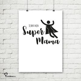 Het Noteboompje poster zwart wit zwartwit zwart-wit zwart/wit quote moederdag supermama mama moeder super mama superwoman supergril